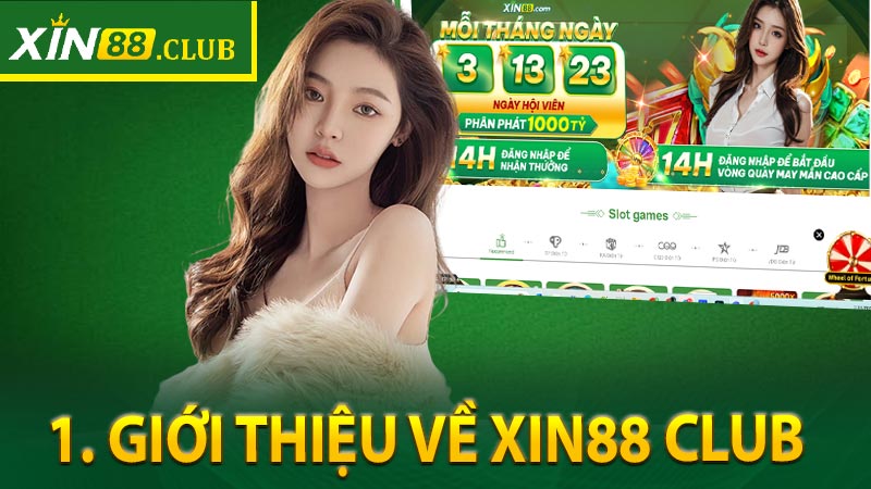 1. Giới thiệu về Xin88 Club